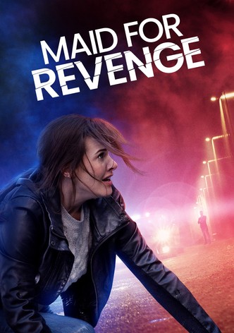 Maid for Revenge
