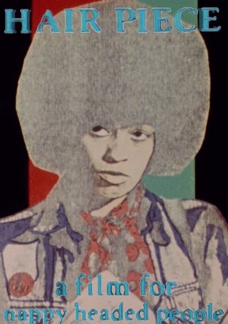 Hair Piece: A Film for Nappy Headed People