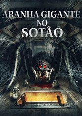 Aranha Gigante no Sotão