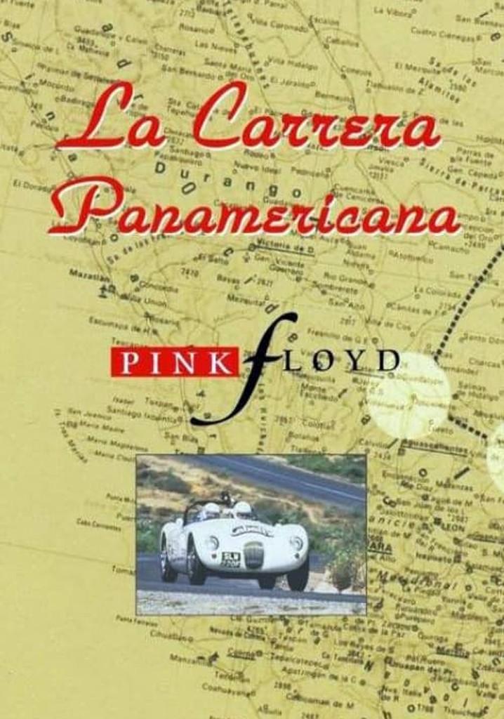 La Carrera Panamericana with Music by Pink Floyd