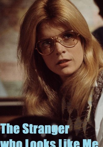 The Stranger Who Looks Like Me