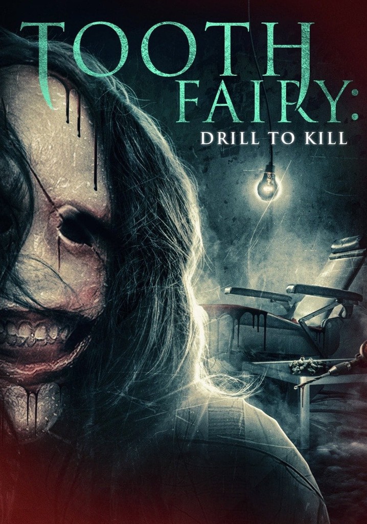 Tooth Fairy: Drill to Kill