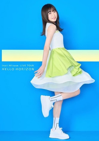 Inori Minase LIVE TOUR 2021 HELLO HORIZON