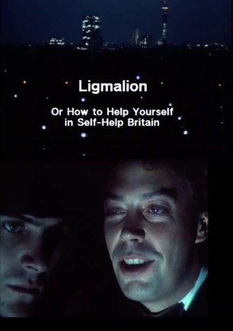 Ligmalion: Or How to Help Yourself in Self-Help Britain