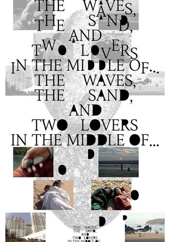 The Waves, the Sand, and Two Lovers in the Middle of…