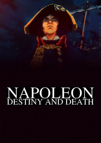 Napoleon: Destiny and Death