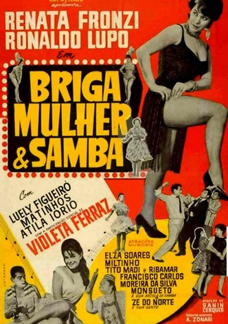 Briga, Mulher e Samba