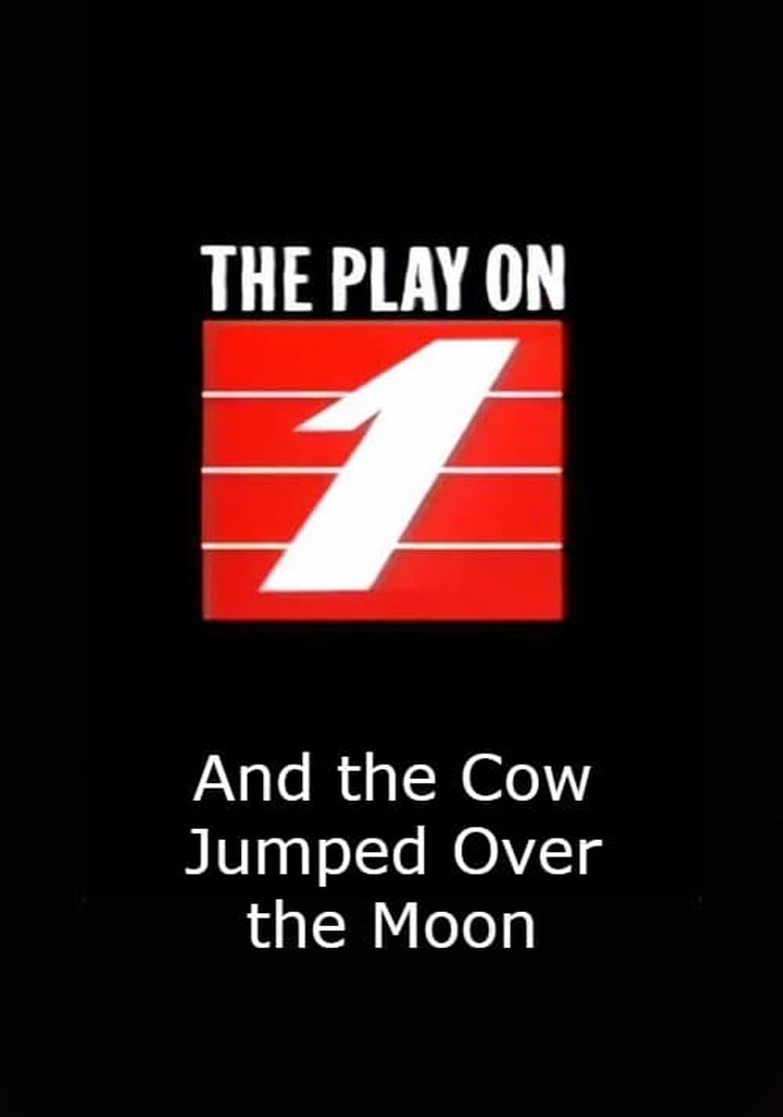 And the Cow Jumped Over the Moon