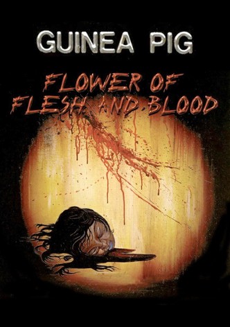 Guinea Pig 2: Flowers of Flesh and Blood
