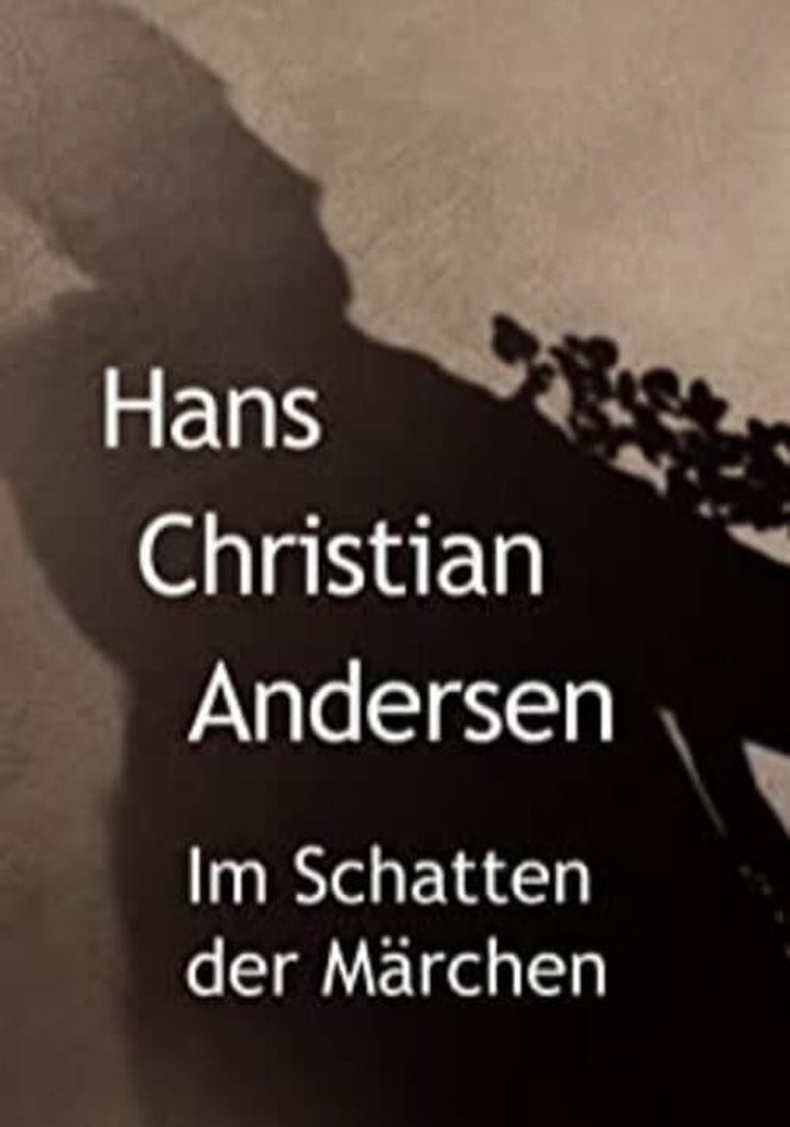 Hans Christian Andersen - Im Schatten der Märchen