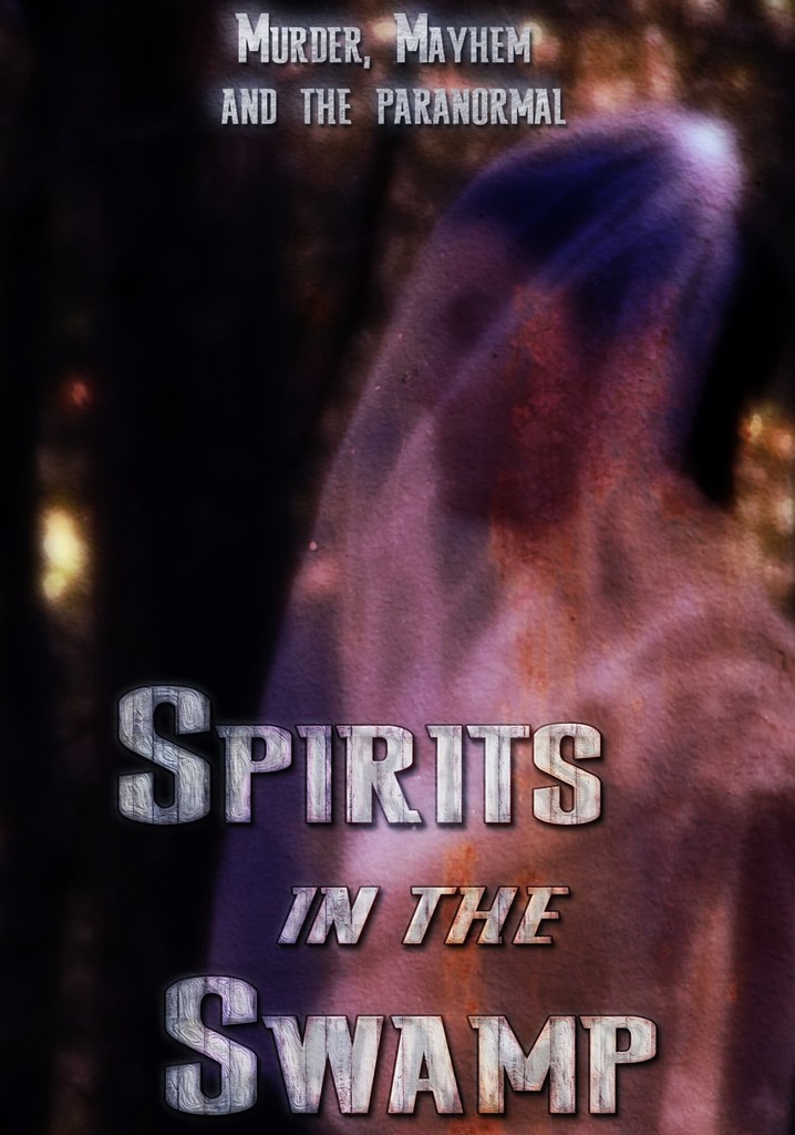 Spirits in the Swamp