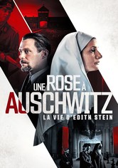 Une Rose à Auschwitz : La vie d'Edith Stein