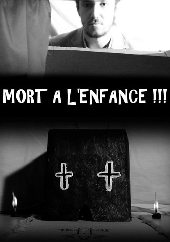 MORT A L'ENFANCE !!!