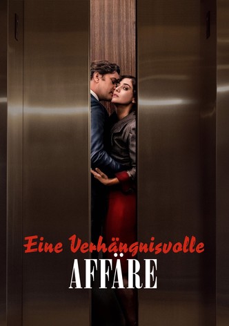 Eine verhängnisvolle Affäre