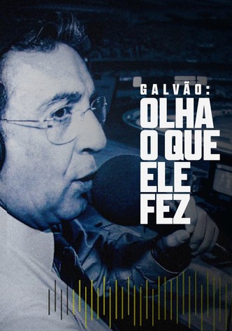 Galvão: Olha o Que Ele Fez