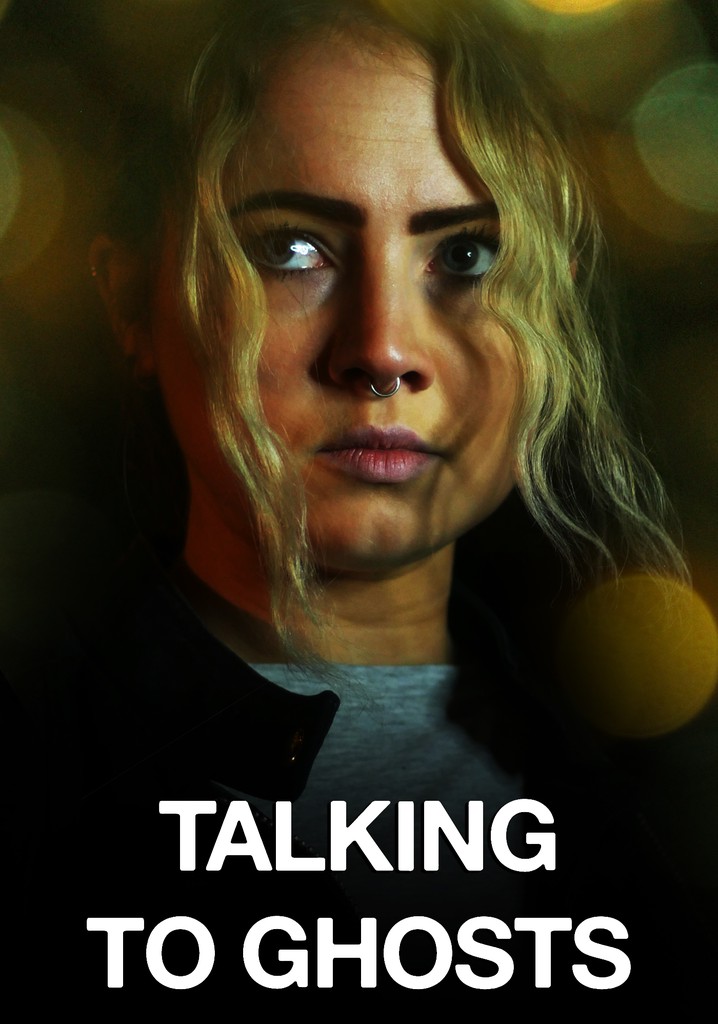 Talking To Ghosts streaming where to watch online?