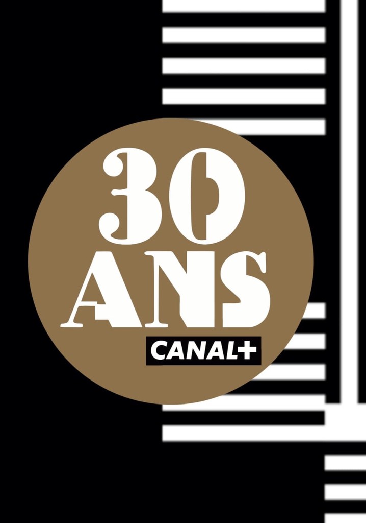 CANAL+'s 30th anniversary