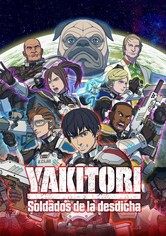 Yakitori: Soldados de la desdicha - Temporada 1