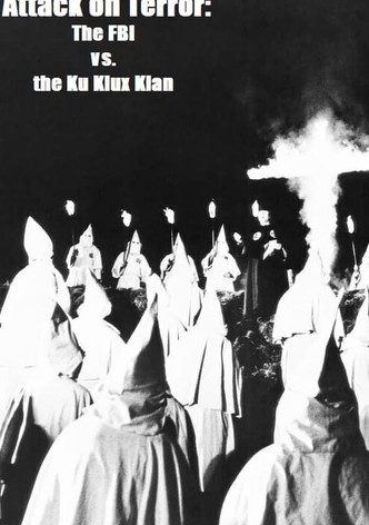 Attack on Terror: The FBI vs. the Ku Klux Klan