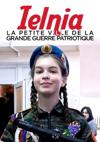 Ielnia : La petite ville de la grande guerre patriotique