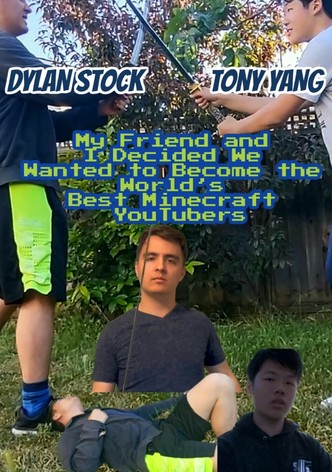 My Friend and I Decided We Wanted to Become the World’s Best Minecraft YouTubers