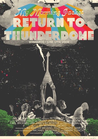 My Morning Jacket - Return To Thunderdome