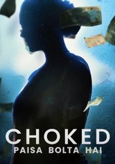 Choked: Money Talks