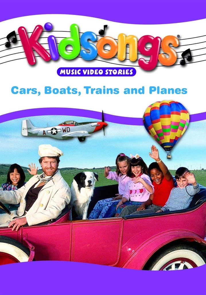 Kidsongs: Cars, Boats, Trains & Planes streaming