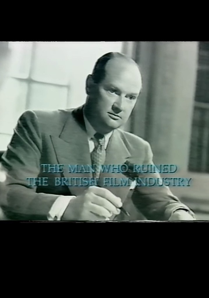 The Man Who Ruined the British Film Industry
