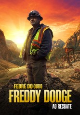 Febre do Ouro: Freddy Dodge ao Resgate