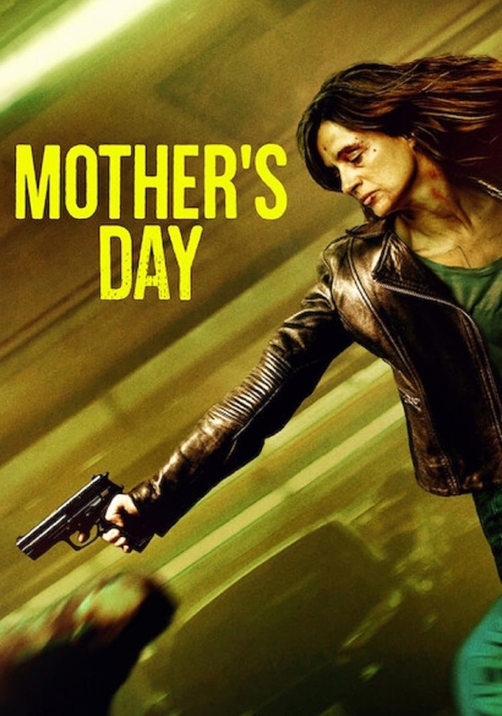 Mother's Day streaming where to watch movie online?