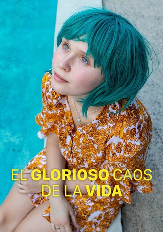 El glorioso caos de la vida