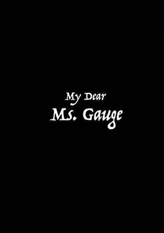 Oh My Dear Ms Gauge