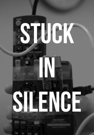 Stuck in Silence