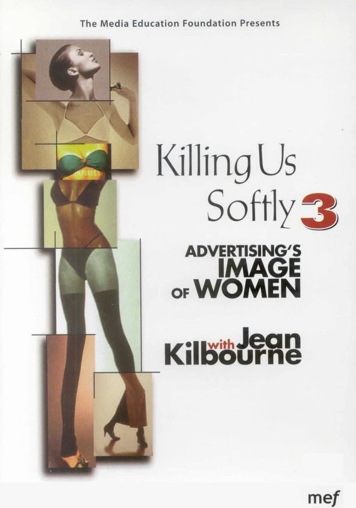 Killing Us Softly 3: Advertising's Image of Women