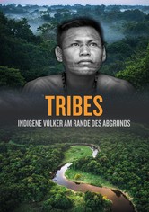 TRIBES: Indigene Völker am Rande des Abgrunds