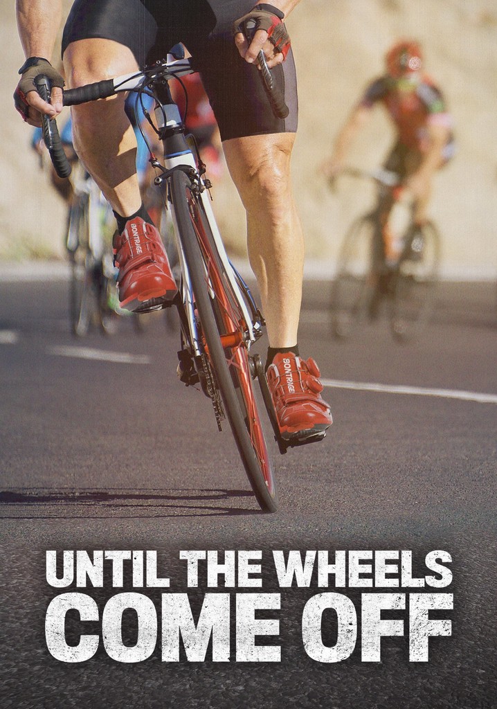 Until the Wheels Come Off