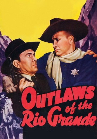 Outlaws of the Rio Grande