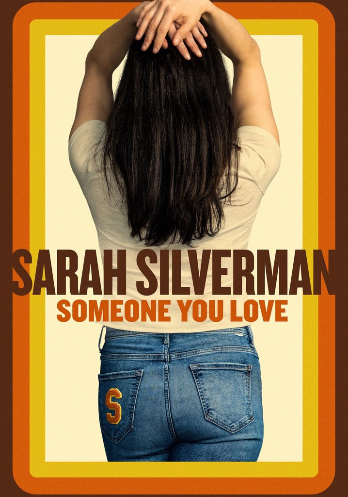 Sarah Silverman: Someone You Love