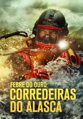 Febre do Ouro: Corredeiras do Alasca