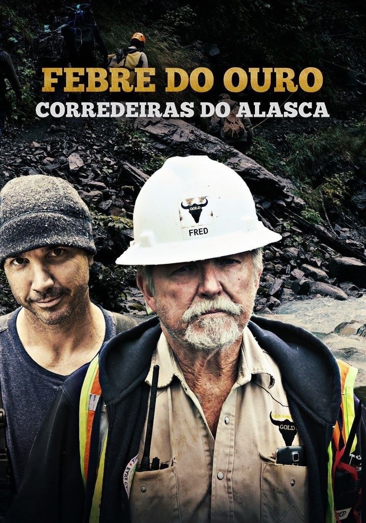 Febre do Ouro: Corredeiras do Alasca Temporada 1 - streaming