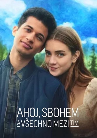 Ahoj, sbohem a všechno mezi tím