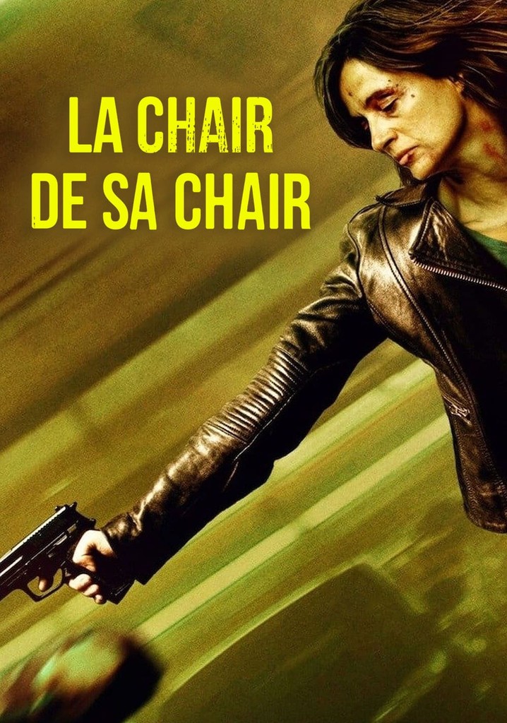 Regarder La Chair De Sa Chair En Streaming Complet