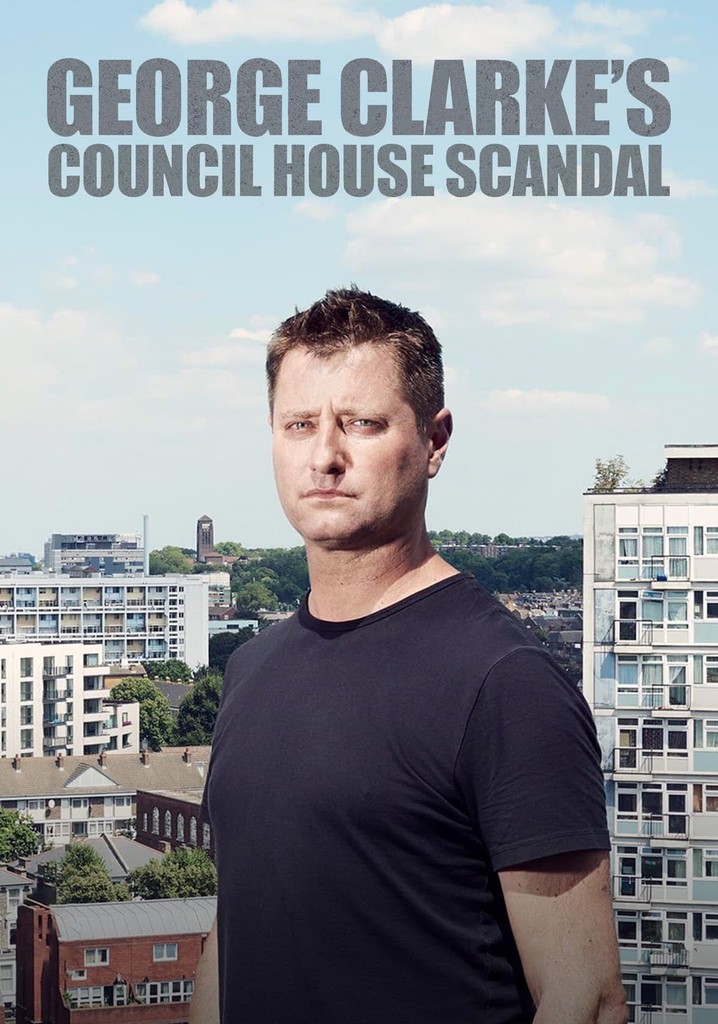 George Clarke's Council House Scandal