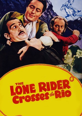 The Lone Rider Crosses the Rio