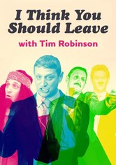 I Think You Should Leave with Tim Robinson