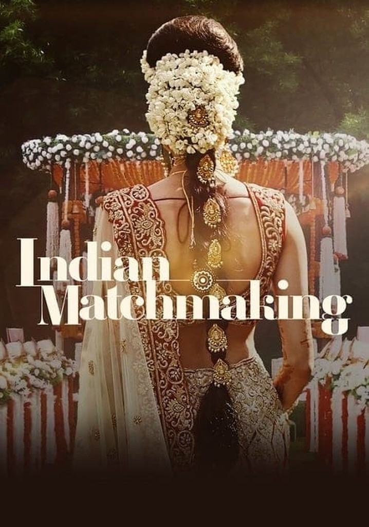 Indian Matchmaking Season 2 watch episodes streaming online