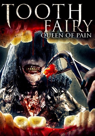 Tooth Fairy: Queen of Pain