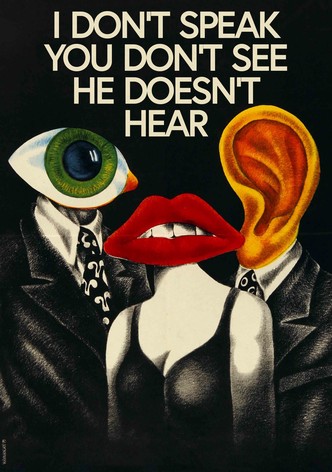 I Don't See, You Don't Speak, He Doesn't Hear