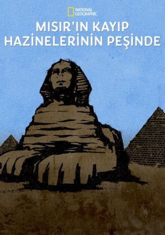 Mısır'ın Kayıp Hazinelerinin Peşinde